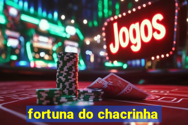 fortuna do chacrinha